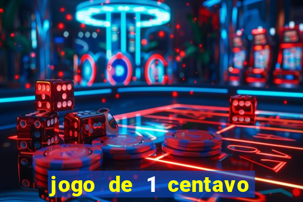 jogo de 1 centavo na betano